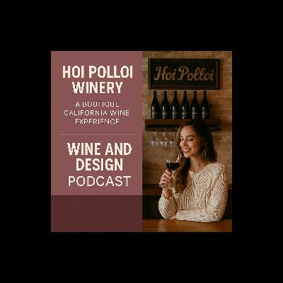 Hoi Polloi Winery: A Boutique California Wine Experience