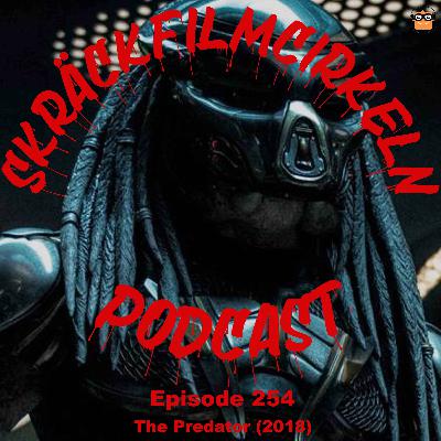 Episode 254 - The Predator (2018)