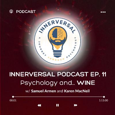 Episode 11: Psychology and... Wine [with Karen MacNeil]