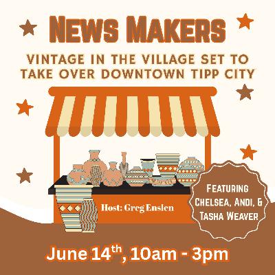 Vintage in the Village Set to Take Over Downtown Tipp City - News Makers Episode 28