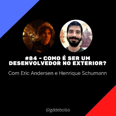 #84 - Como é ser um desenvolvedor no exterior?