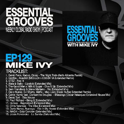 ESSENTIAL GROOVES WITH MIKE IVY EP129