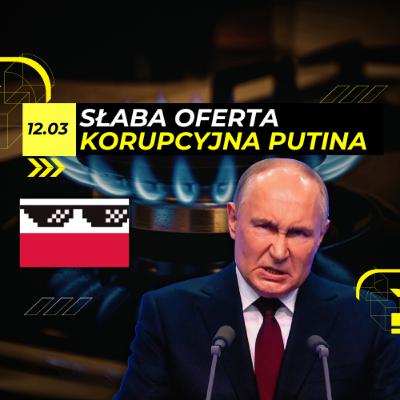POLSKA odporna na SZOKI i KORUPCJĘ Putina - 12.03