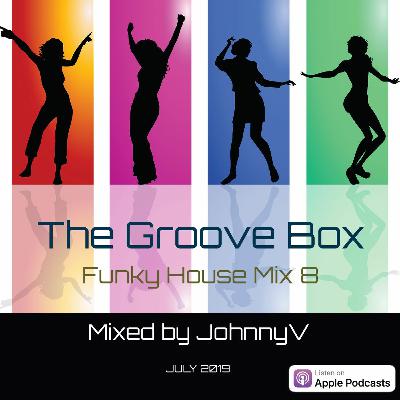 The GrooveBox 8: Soulful & Groovy House mix