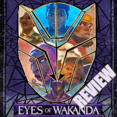 Eyes of Wakanda Review