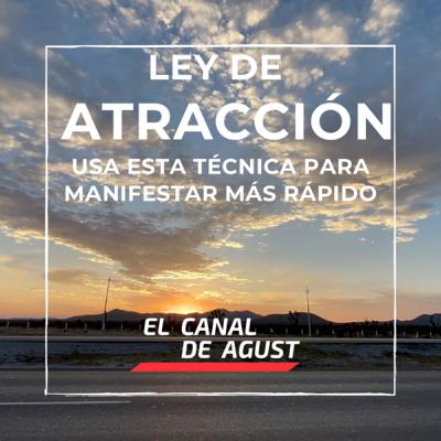 MANIFIESTA más RÁPIDO con esta técnica de la LEY de ATRACCIÓN