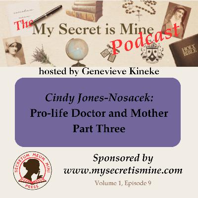 Dr. Cindy Jones-Nosacek - Prolife Doctor and Mother - Part 3 of 3 Dr. Cindy Jones-Nosacek - Prolife Doctor and Mother - Part 3 of 3