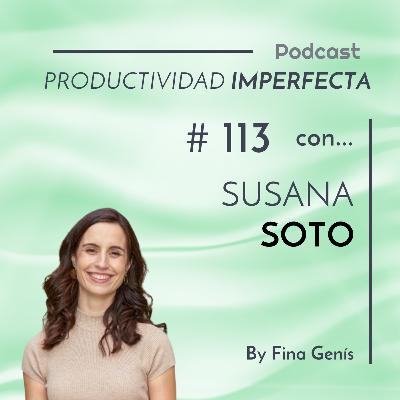 113. Así se organiza Susana Soto