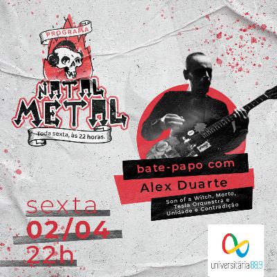 Programa Natal Metal 05 com Alex Duarte