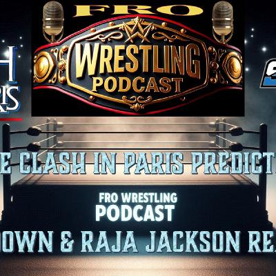 WWE Clash in Paris Predictions, Smackdown Review, Raja Jackson News, ROH Death Before Dishonor