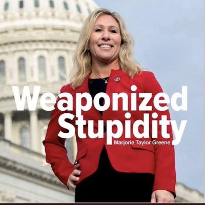 Marjorie Taylor Green is an idiot