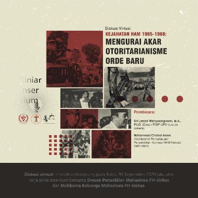Eps. 3 Kejahatan HAM 1965-1966: Mengurai Akar Otoritarianisme Orde Baru