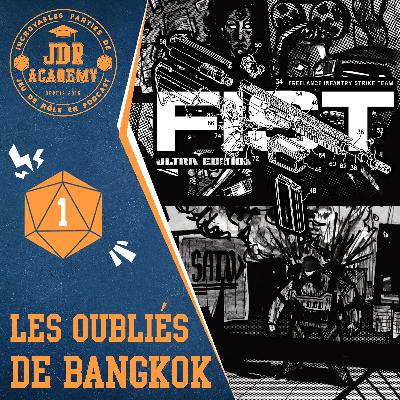 F.I.S.T #01 - Les oubliés de Bangkok