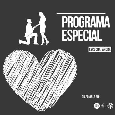 PROGRAMA ESPECIAL // 14 DE FEBRERO