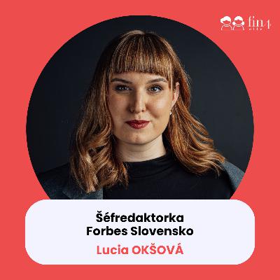 #49 – Šéfredaktorka Forbes Slovensko: Lucia Okšová