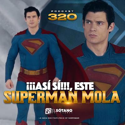 Programa 320 - ESDP 2.0 - ¡Así, sí! ¡Este Superman mola!