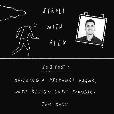 Building a Personal Brand, with 'Design Cuts' Founder Tom Ross