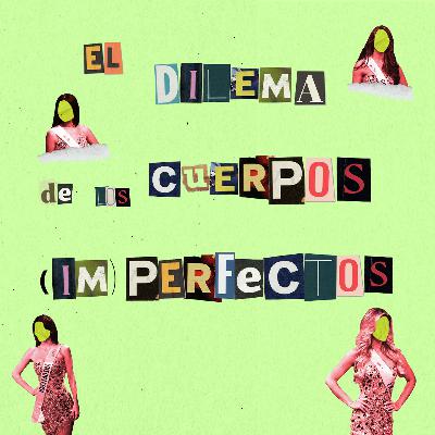 Tráiler: El dilema de los cuerpos (im)perfectos Tráiler: El dilema de los cuerpos (im)perfectos