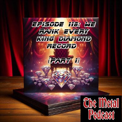 Episode 118: We Rank Every King Diamond Record (Part 1)