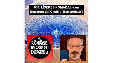 014: LÍDERES NÓMADAS (con Bernardo del Castillo ‘Bernardieux’) 014: LÍDERES NÓMADAS (con Bernardo del Castillo ‘Bernardieux’)