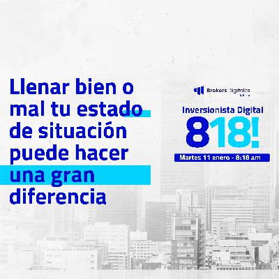 [LIVE 818] LLENAR BIEN O MAL TU ESTADO DE SITUACIÓN PUEDE HACER UNA GRAN DIFERENCIA