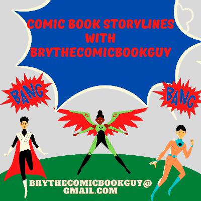 Comic Book Storylines- Episode 148 X-Men:  Dreams End