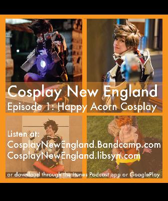 Cosplay New England Episode 1. Happy Acorn Cosplay
