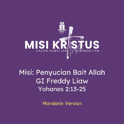Paskah 2024 - GI. Freddy Liaw - Misi: Penyucian Bait Allah (Mandarin Version)
