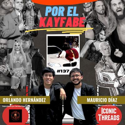 137# El día que Por el Kayfabe salvó la Navidad 2