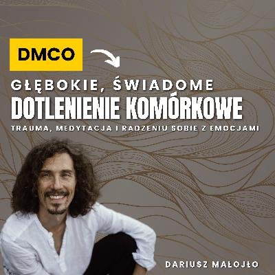 Jak uspokoić pędzący umysł i spięte ciało? Odkryj metodę oddechu DMCO | wywiad Dariusz Małojło