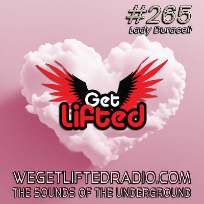 Episode 265: Get Lifted 265 (Live) DJ Lady Duracell