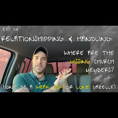 Ep 14 | Where are the missing church members? | Don't be a weak, sick or lone gazelle