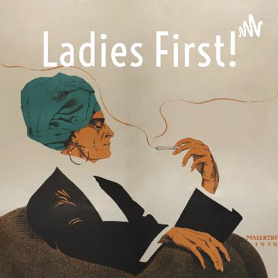 Folge #3 Heidrun Zettelbauer, Historikerin, "Ladies First!"