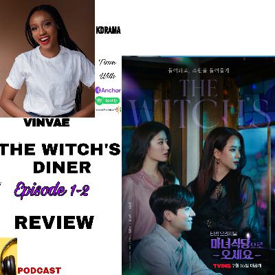 THE WITCH'S DINER EP 1-2 REVIEW ( KDRAMA REVIEW)