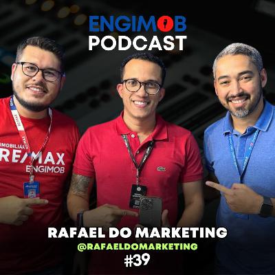Rafael do Marketing | Impulsione sua imobiliária #39