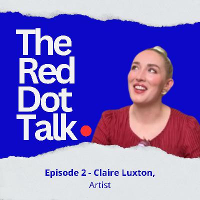 How Claire Luxton Built a Successful Art Career Without a Gallery