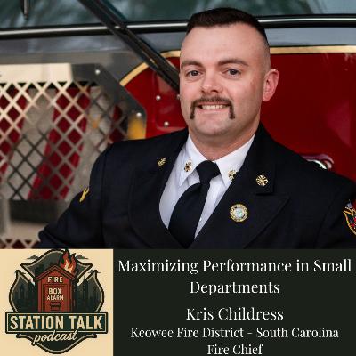 Maximizing Performance in Small Departments w/Chief Kris Childress