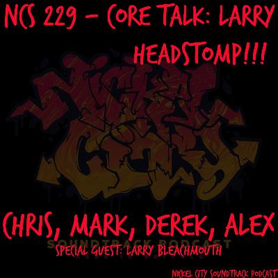 NCS 229 - Core Talk: Larry Headstomp