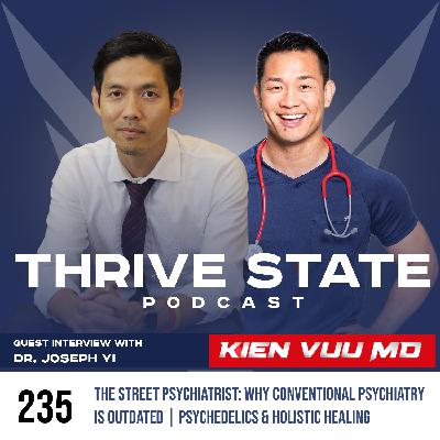 235. The Street Psychiatrist: Why Conventional Psychiatry Is Outdated | Psychedelics & Holistic Healing with Dr. Joseph Yi 235. The Street Psychiatrist: Why Conventional Psychiatry Is Outdated | Psychedelics & Holistic Healing with Dr. Joseph Yi