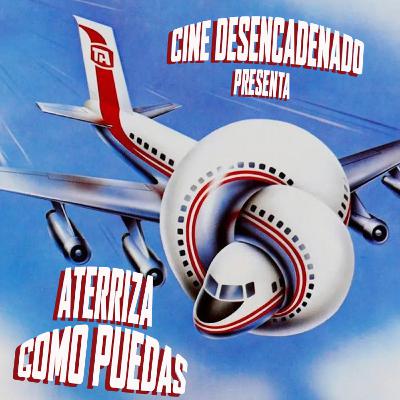 4x25 Aterriza como puedas (1980)