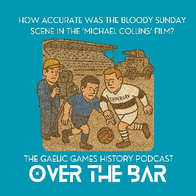 How Accurate Was The Bloody Sunday Scene In The 'Michael Collins' Film?