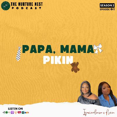 Papa, Mama and Pikin : "The Diary Episode Saga"