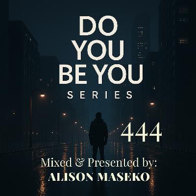 Episode 446: Do you Be you Part 444
