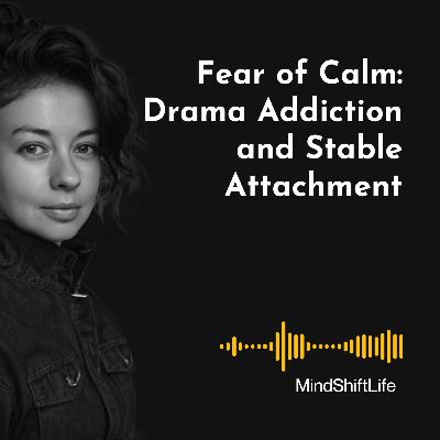 The Fear of Calm: Why Constant "Drama" Feels Safer to Your Subconscious Than Stable, Secure Attachment