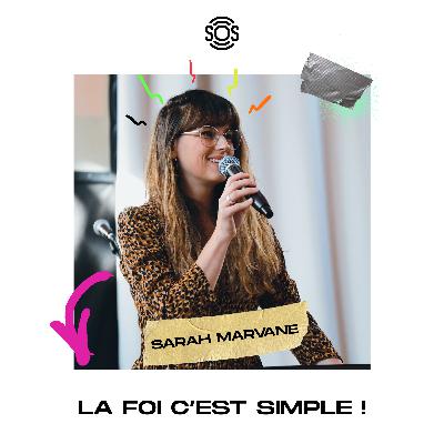 La foi, c'est simple Part.2 ! - Sarah Marvane