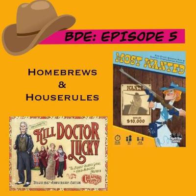 Episode 5: Homebrews & Houserules Episode 5: Homebrews & Houserules