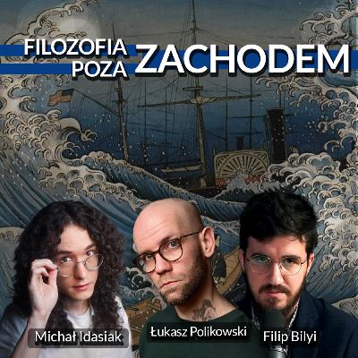 Zachód vs Wschód - zderzenie filozofii | CzłowiekAbsurdalny , MichaIDasiak , Filip Bilyi