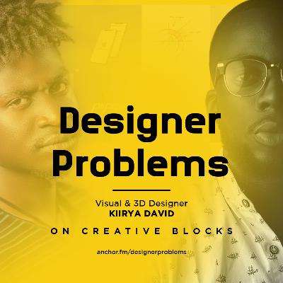 Creative blocks and How to Overcome it // Kiirya David