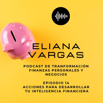 Doce acciones para desarrollar nuestra inteligencia financiera