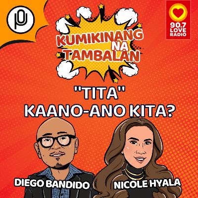 "Tita" Kaano-ano Kita?